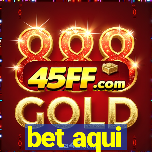 bet aqui